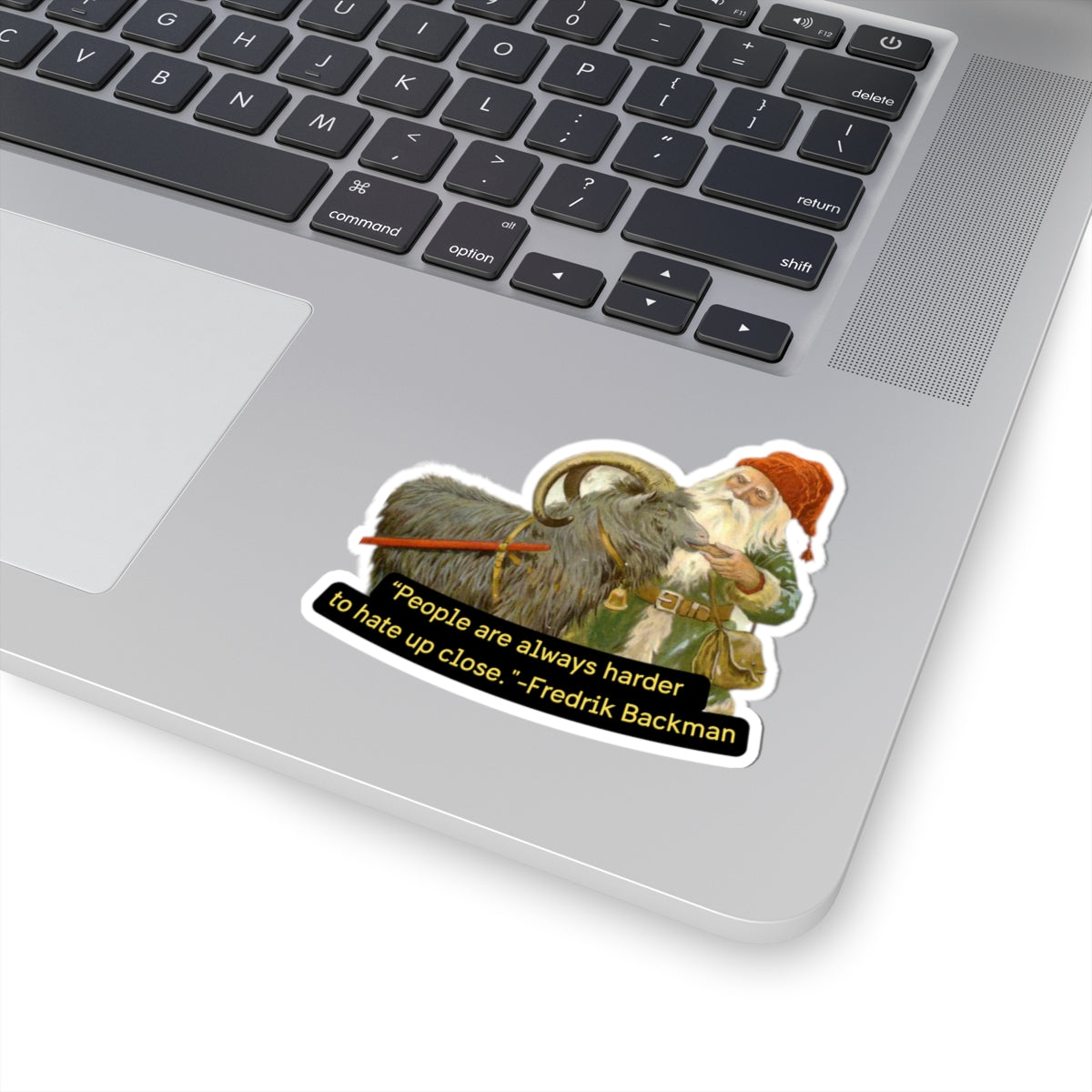 Vintage Nisse & Goat Sticker — “People are always harder to hate up close.” — Fredrik Backman Kiss-Cut