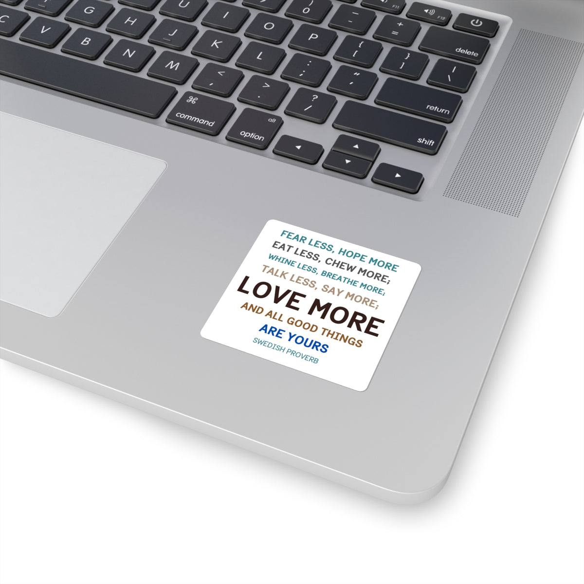 Swedish Proverb "Love More" Inspirational Quote Sticker