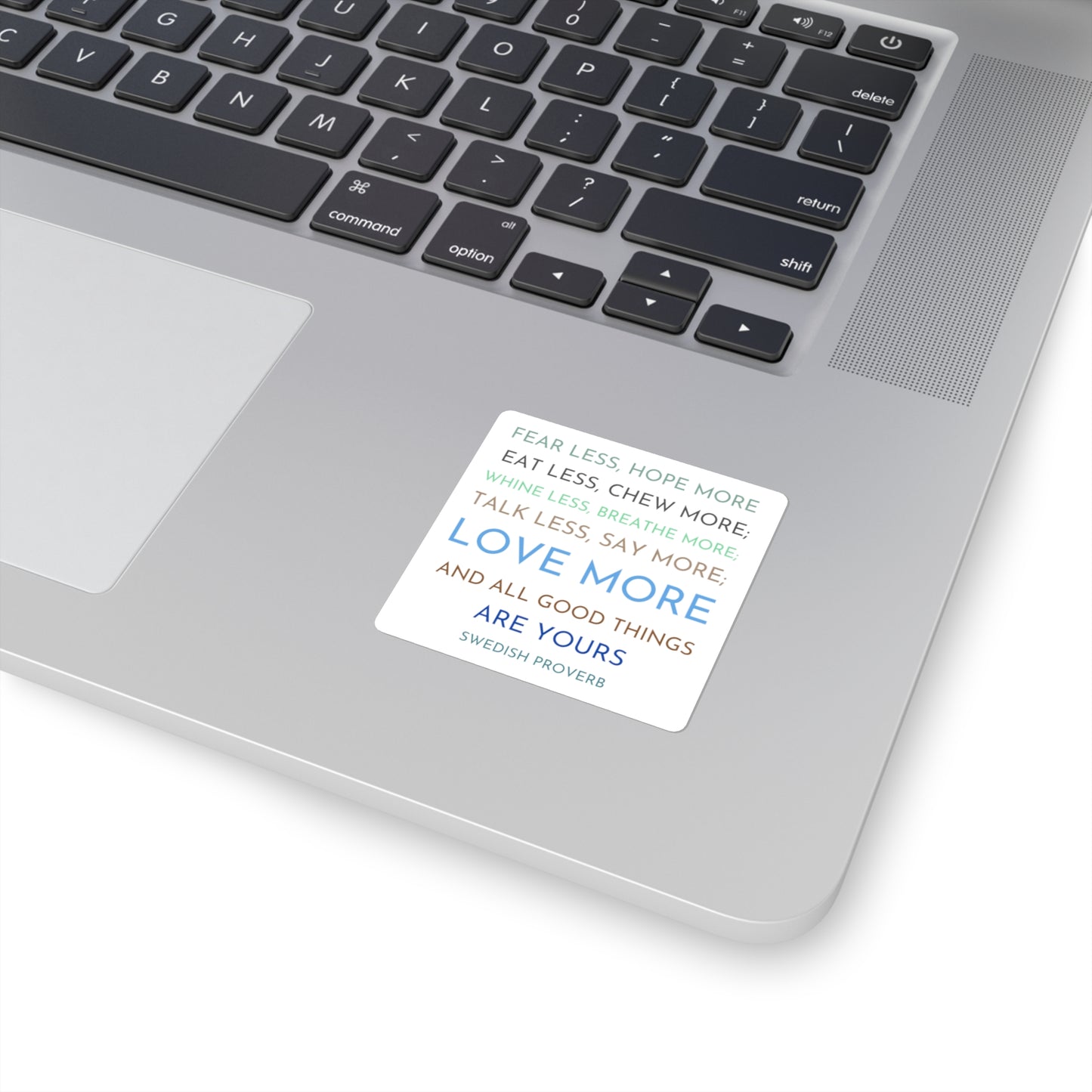 Inspirational Swedish Proverb Square Sticker — "Love More" Quote