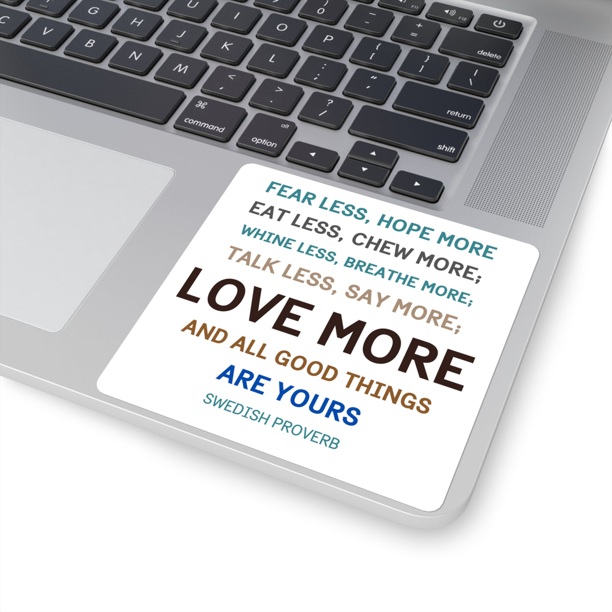 Swedish Proverb "Love More" Inspirational Quote Sticker