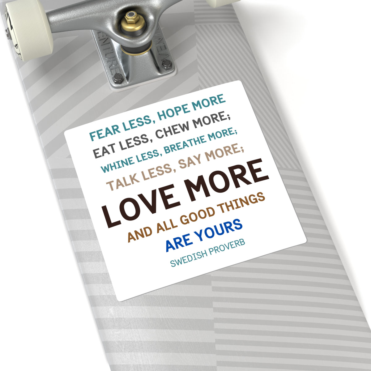 Swedish Proverb "Love More" Inspirational Quote Sticker