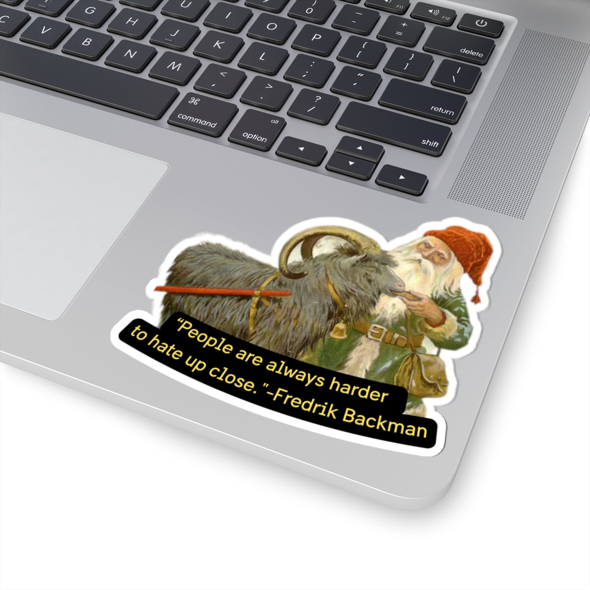 Vintage Nisse & Goat Sticker — “People are always harder to hate up close.” — Fredrik Backman Kiss-Cut