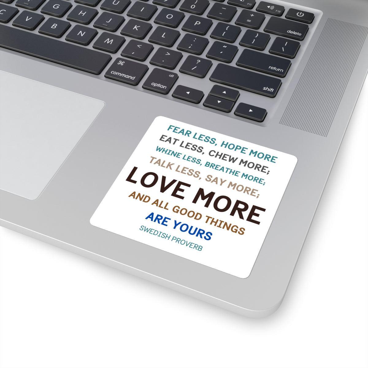 Swedish Proverb "Love More" Inspirational Quote Sticker